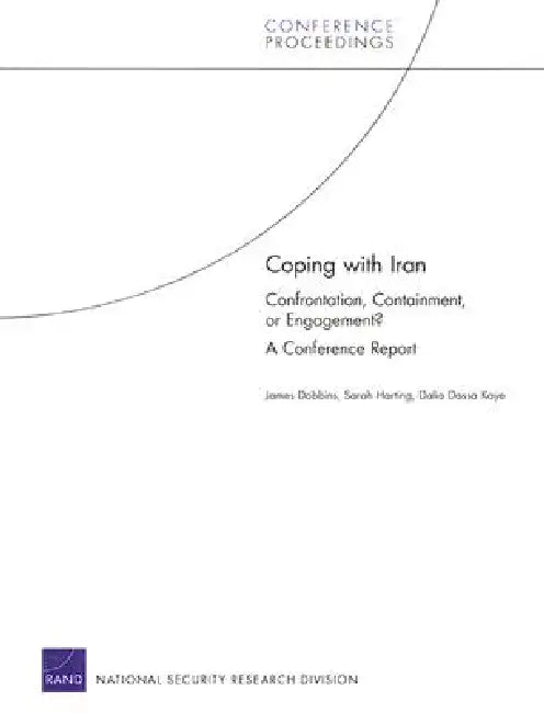 Coping with Iran (English, James Dobbins | Sarah Harting | Dalia Dassa Kaye)