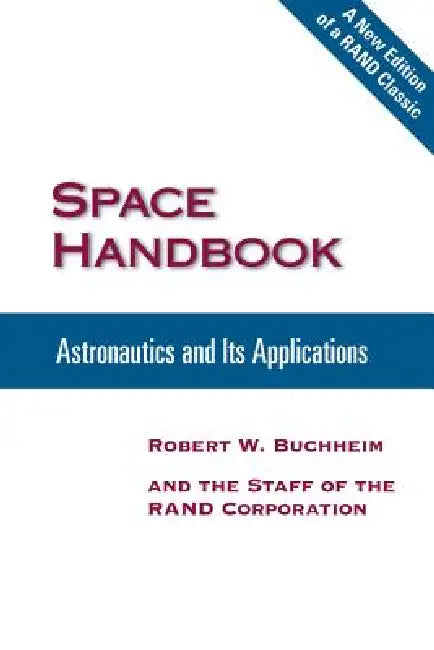Space Handbook (English, Robert W. Bughheim)