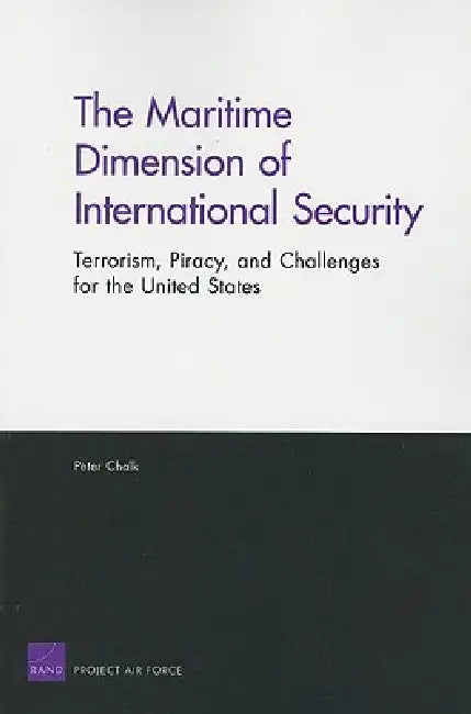 The Maritime Dimension of International Security (English, Peter Chalk)