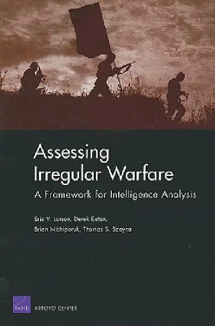 Assessing Irregular Warfare (English, Eric V. Larson | Derek Eaton | Brian Nichiporuk)
