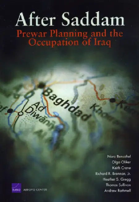 After Saddam (English, Nora Bensahel | Olga Oliker | Keith Crane)