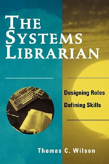 Systems Librarian (English, Thomas C. Wilson)