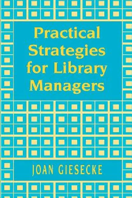 Practical Strategies for Library Managers (English, Joan Giesecke)