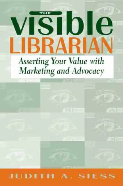 Visible Librarian (English, Judith A. Siess)