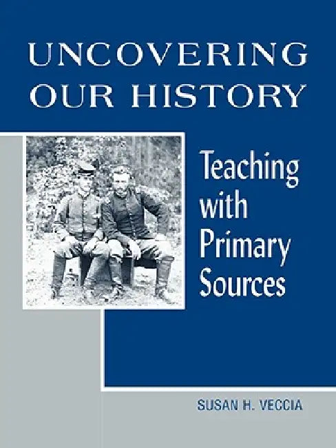 Uncovering Our History (English, Susan H. Veccia)