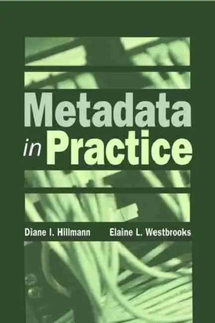 Metadata in Practice (English, Diane I. Hillmann | Elaine L. Westbrooks)