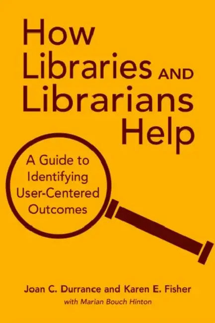 How Libraries and Librarians Help (English, Joan C. Durrance | Karen E. Fisher | Marian Bouch Hinton)