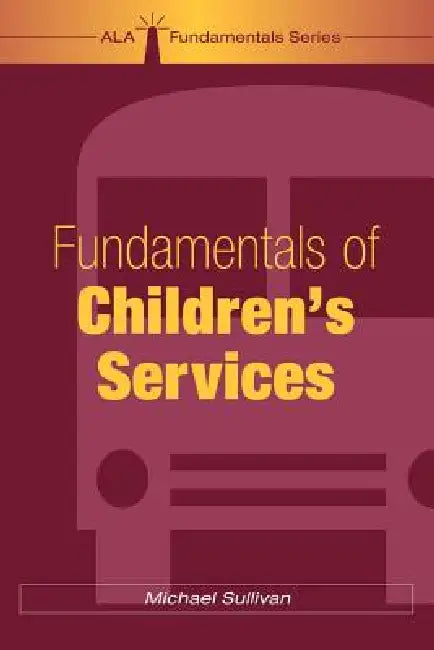 Fundamentals of Children's Services (English, Michael Sullivan)