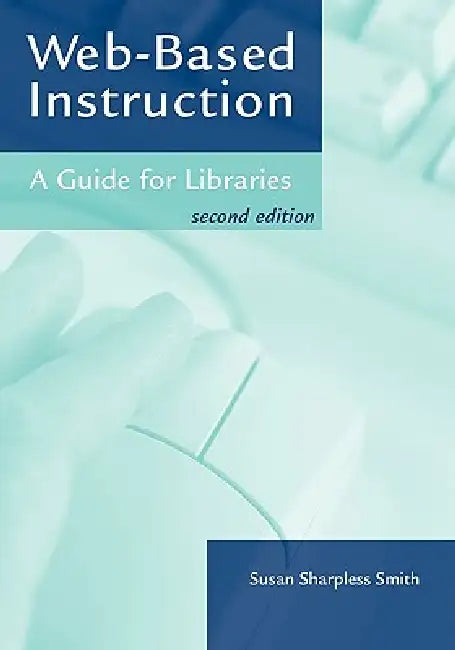 Web-Based Instruction (English, Susan Sharpless Smith)