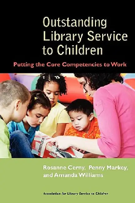 Outstanding Library Service To Children (English, Rosanne Cerny | Penny Markey)