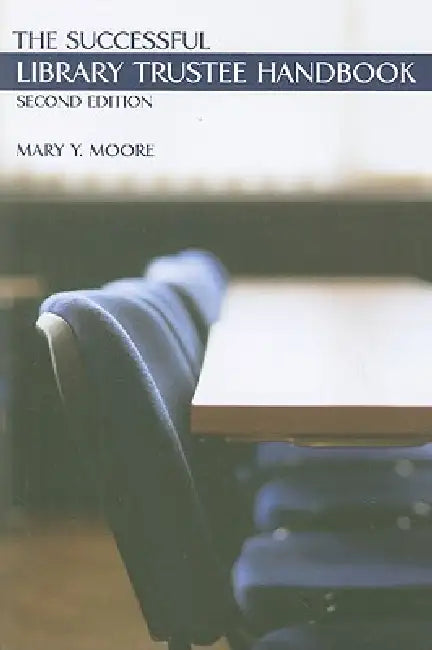 The Successful Library Trustee Handbook (English, Mary Y. Moore)