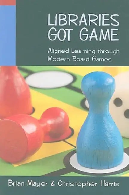 Libraries Got Game (English, Brian Mayer | Christopher Harris)