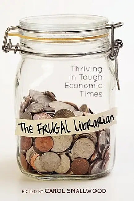 The Frugal Librarian (English, Carol Smallwood)