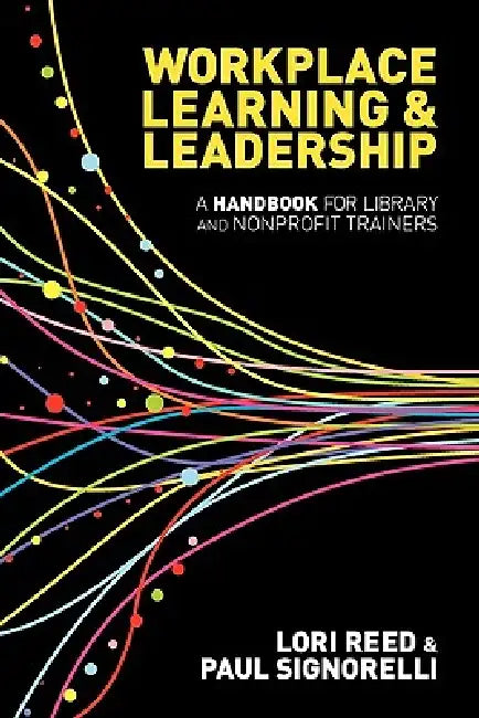 Workplace Learning & Leadership (English, Lori Reed | Paul Signorelli)