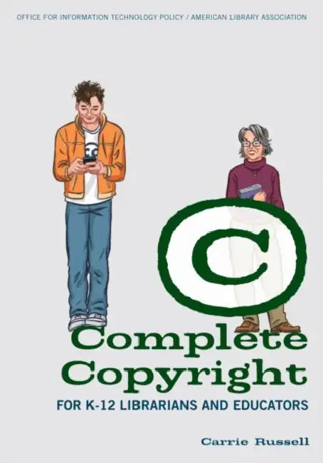 Complete Copyright for K-12 Librarians and Educators (English, Carrie Russell)