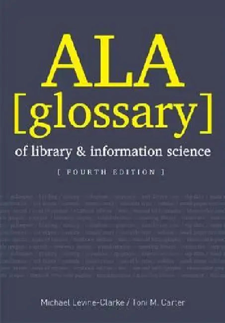 ALA Glossary of Library and Information Science (English, Michael Levine-Clark | Toni Carter Dean)