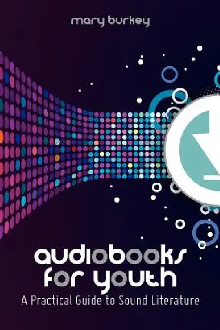 Audiobooks for Youth (English, Mary Burkey)