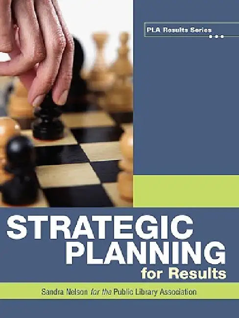 Strategic Planning for Results (English, Sandra S. Nelson)