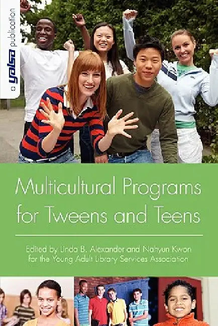 Multicultural Programs for Tweens and Teens (English, Linda B. Alexander | Nahyun Kwon)