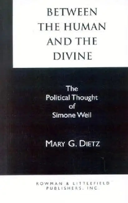 Between the Human and the Divine (English, Mary G. Dietz)