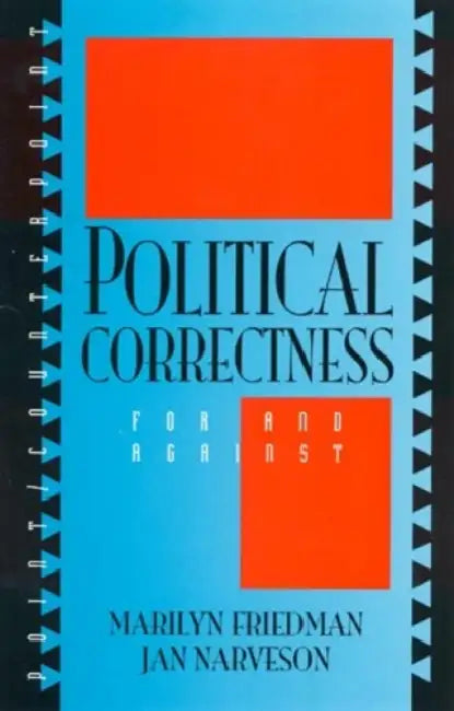 Political Correctness (English, Marilyn Friedman | Jan Narveson)