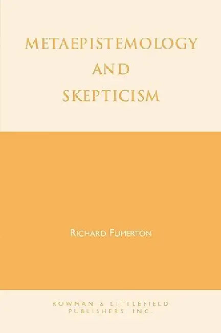Metaepistemology and Skepticism (English, Richard A. Fumerton)