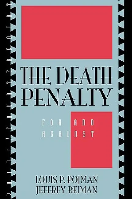 The Death Penalty (English, Louis P. Pojman | Jeffrey Reiman)
