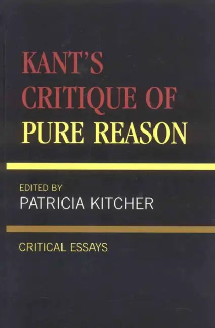 Kant's Critique of Pure Reason (English, Patricia Kitcher | Harry Allison | Karl Ameriks)