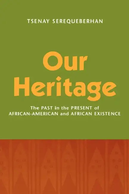 Our Heritage (English, Tsenay Serequeberhan)