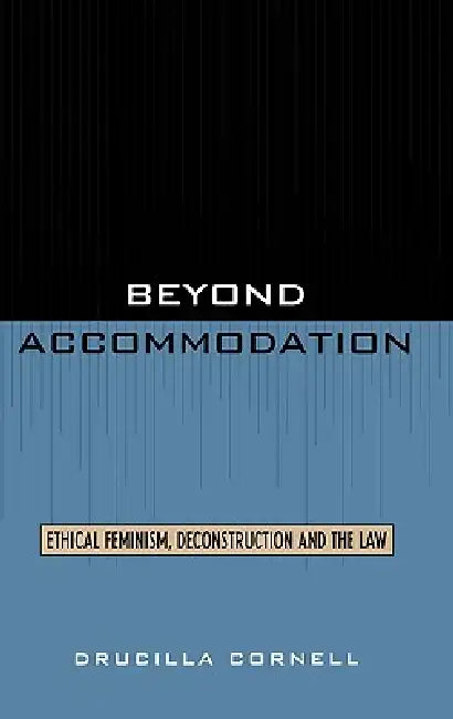 Beyond Accommodation (English, Drucilla Cornell)