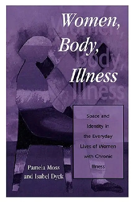 Women, Body, Illness (English, Pamela Moss | Isabel Dyck)