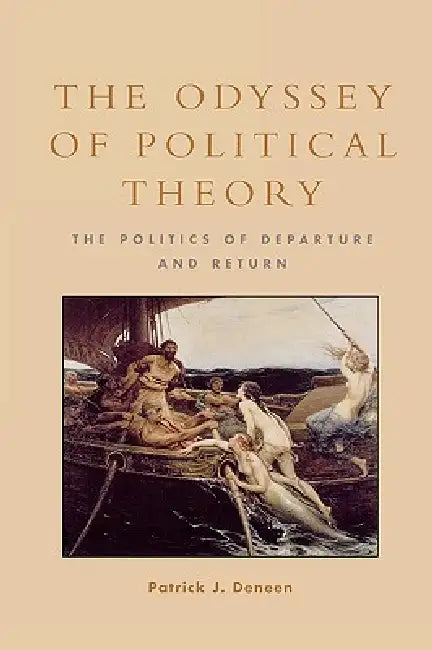 Odyssey of Political Theory (English, Patrick J. Deneen)