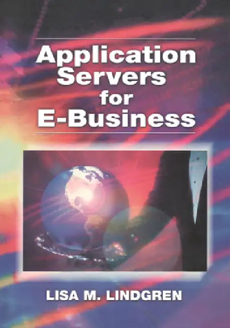 Application Servers for E-Business (English, Lisa E. Lindgren)