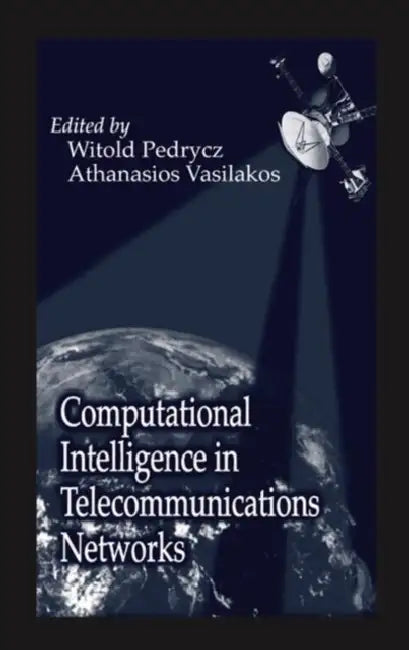 Computational Intelligence in Telecommunications Networks (English, Witold Pedrycz | Athanasios Vasilakos)