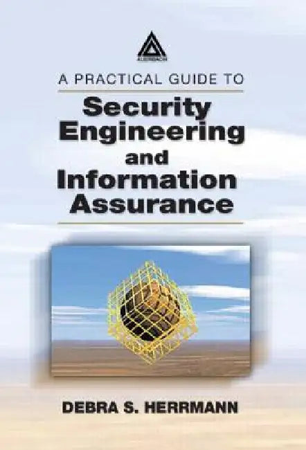 A Practical Guide to Security Engineering and Information Assurance (English, Debra S. Herrmann)
