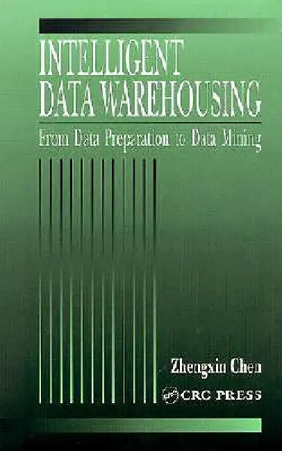 Intelligent Data Warehousing (English, Zhengxin Chen)
