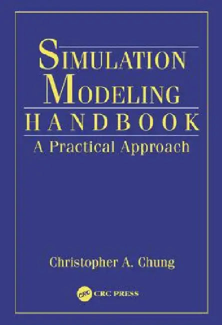Simulation Modeling Handbook (English, Christopher A. Chung)