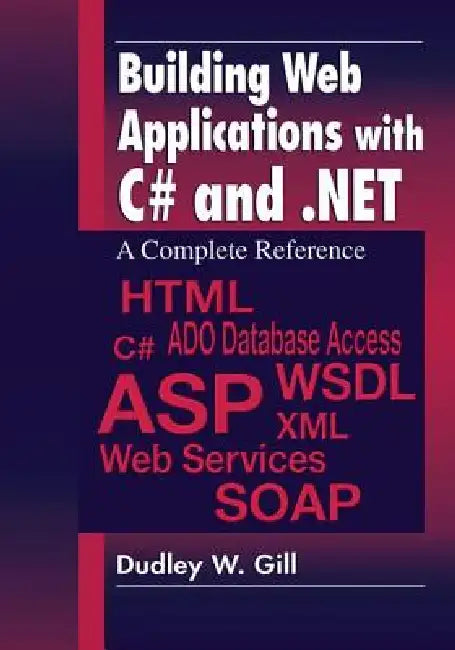Building Web Applications with C# and .Net (English, Dudley W. Gill)