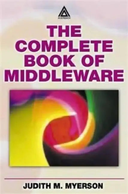 The Complete Book of Middleware (English, Judith M. Myerson)