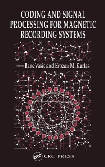 Coding and Signal Processing for Magnetic Recording Systems (English, Bane Vasic | Erozan M. Kurtas)