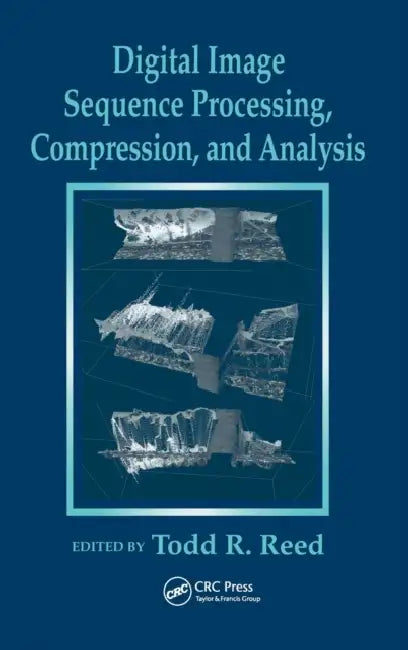 Digital Image Sequence Processing, Compression, and Analysis (English, Todd R. Reed)