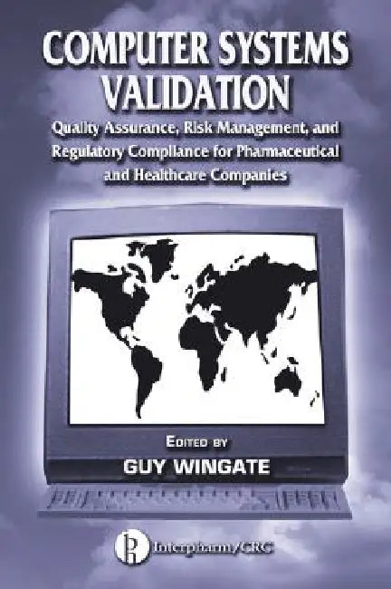 Computer Systems Validation (English, Guy Wingate)