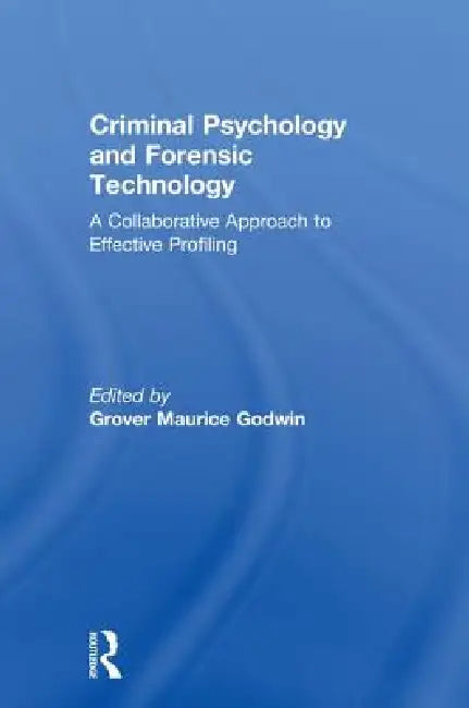Criminal Psychology and Forensic Technology (English, Grover Maurice Godwin)