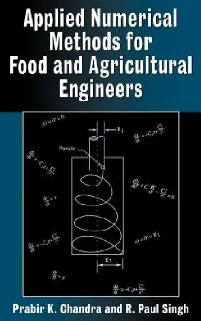 Applied Numerical Methods for Food and Agricultural Engineers (English, Prabir K. Chandra | R. Paul Singh)
