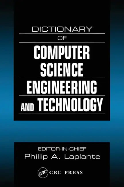 Dictionary of Computer Science, Engineering and Technology (English, Philip A. Laplante)
