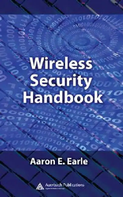 Wireless Security Handbook (English, Aaron E. Earle)