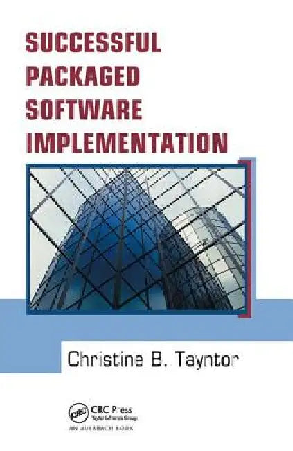 Successful Packaged Software Implementation (English, Christine B. Tayntor)