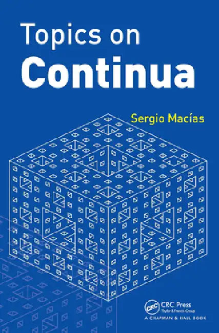 Topics on Continua (English, Sergio Macias)