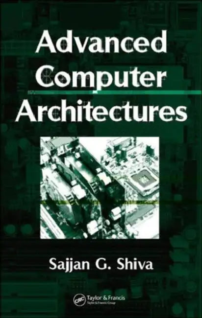 Advanced Computer Architectures (English, Sajjan G. Shiva)