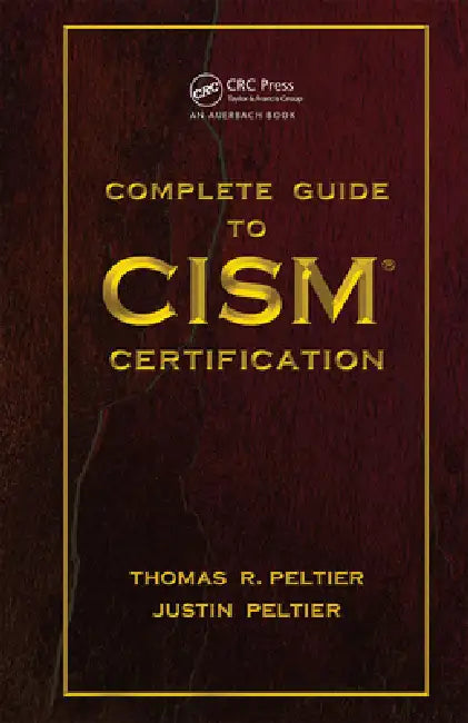 Complete Guide to CISM Certification (English, Thomas R. Peltier | Justin Peltier)